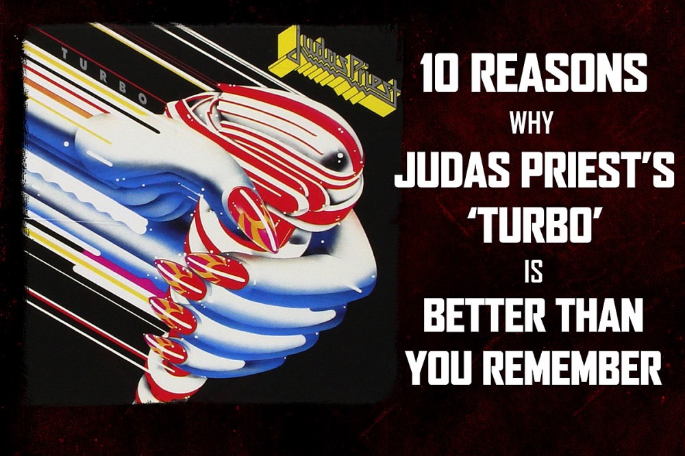 10 Reasons Why Judas Priest’s ‘Turbo’ Is Better Than You Remember